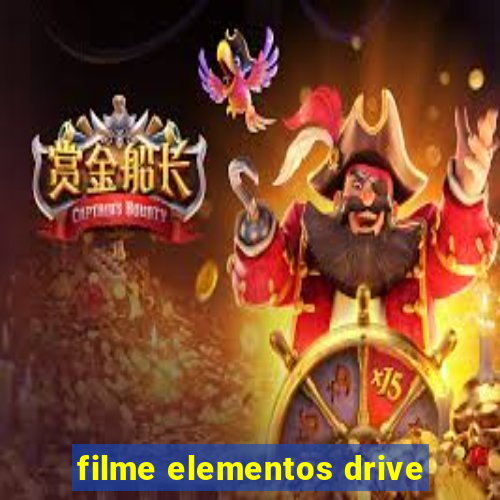 filme elementos drive